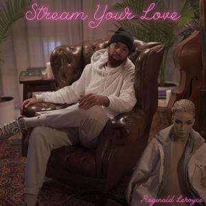 Stream Your Love