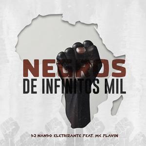 NEGROS DE INFINITOS MILS (feat. MCFLAVÍN)