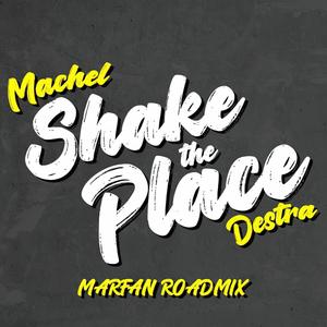 Shake The Place (Roadmix)