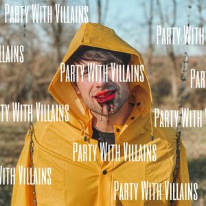 Party With Villains (Explicit)