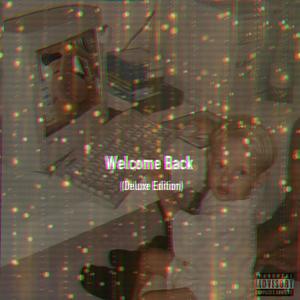 Welcome Back (Deluxe Edition) [Explicit]