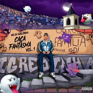 Caça Fantasma Vol.1 pt2 (Explicit)