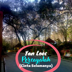 Percayalah (Cinta Selamanya)