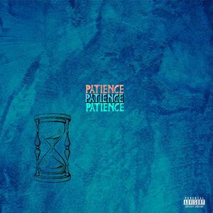 Patience (Explicit)