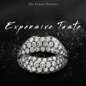 Expensive Taste (feat. Sparkles Di Diva) [Explicit]