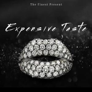 Expensive Taste (feat. Sparkles Di Diva) (Explicit)