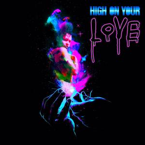 High on your Love (feat. Ms.Syn & Kendi) [Explicit]