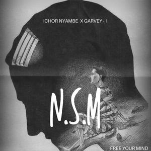 N.S.M (feat. Garvey-I)