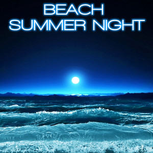 Beach Summer Night (feat. White Noise Soundscapes, Discovery Nature Sound, Discovery Ocean Soundscapes, Discovery Soundscapes, Discovery White Noise & Soothing Nature Sounds)