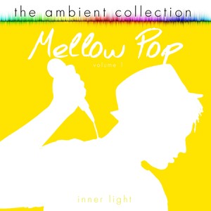 The Ambient Collection - Mellow Pop