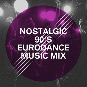 Nostalgic 90's Eurodance Music Mix