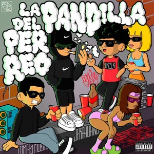 La Pandilla Del Perreo (Explicit)