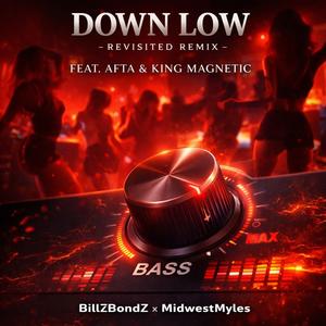 Down Low (feat. MidwestMyles, Afta & King Magnetic) (Revisited Remix|Explicit)