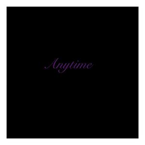 Anytime (Explicit)