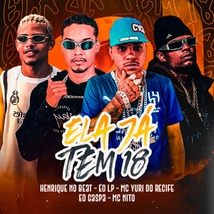 Ela Já Tem 18 (Explicit)