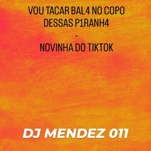VOU TACAR BAL4 NO COPO - NOVINHA DO TIKTOK (Explicit)