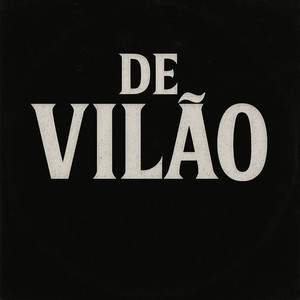 DE VILÃO (Explicit)