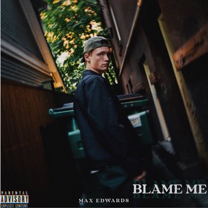 Blame Me (Explicit)