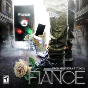 Fiance (feat. Yunka & Manibura) (Explicit)