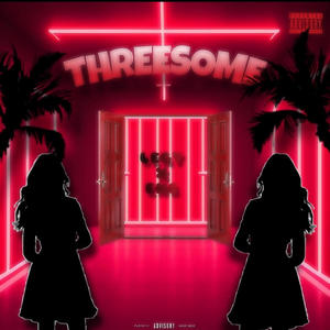 THREESOME (feat. ENB) [Explicit]