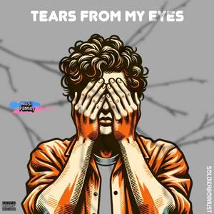 Tears From My Eyes (Explicit)