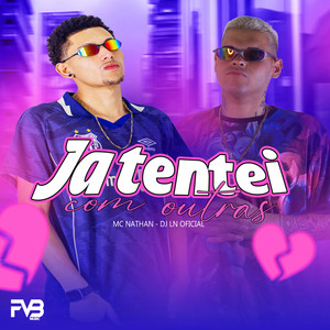 Já tentei com outras