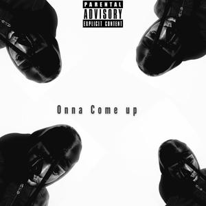 Onna Come Up (Explicit)