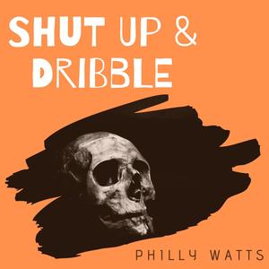 Shut Up & Dribble