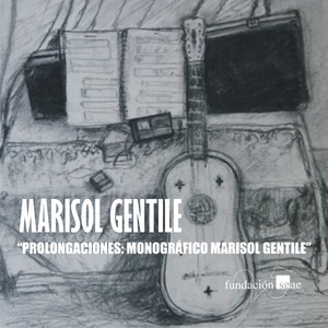 Prolongaciones: Monográfico Marisol Gentile