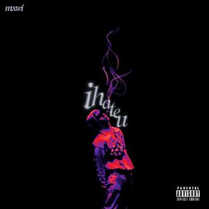 i hate u (Explicit)
