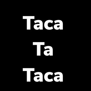 Taca Ta Taca (Explicit)