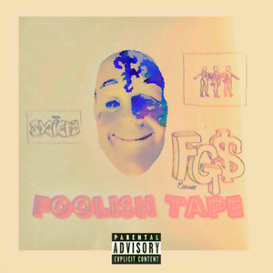 Foolish Tape (Explicit)