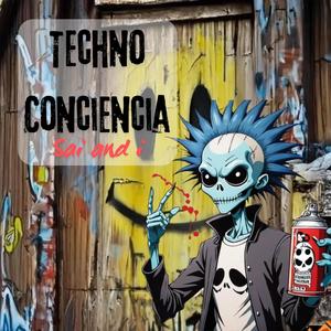 Techno Conciencia (Explicit)