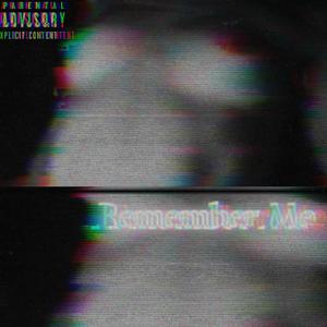 Remember Me (Explicit)