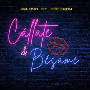 Cállate y Bésame (feat. Efe Baby)