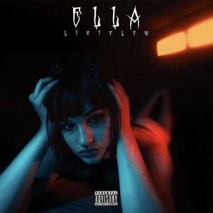 ELLA (feat. Liriflow) (Explicit)