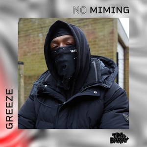 Greeze - No Miming