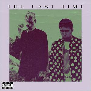 The last time (Explicit)