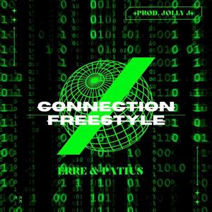 Connection Freestyle (feat. ERRE & Patius) (Explicit)