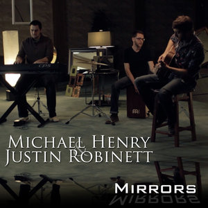 Mirrors (feat. Justin Robinett) - Single