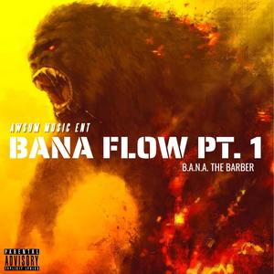 BANA FLOW PT. 1 (Explicit)