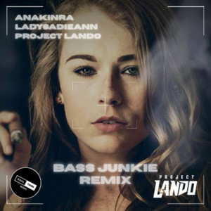 Bass Junkie (Project Lando Remix)