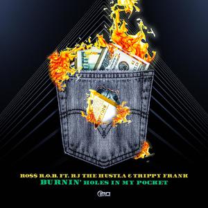 Burnin' Holes in My Pocket (feat. RJ the Hustla & Trippy Frank) [Explicit]