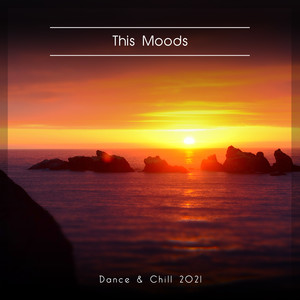 This Moods Dance & Chill 2021