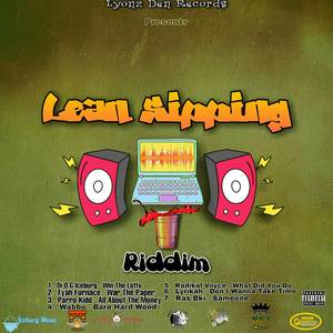 Lean Sipping Riddim (Deluxe Edition) [Explicit]