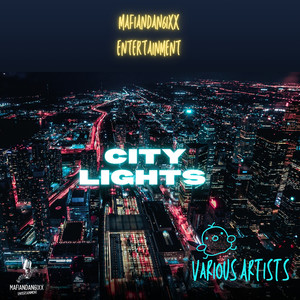 City Lights ( Mafiandan6ixx Entertainment ) [Explicit]