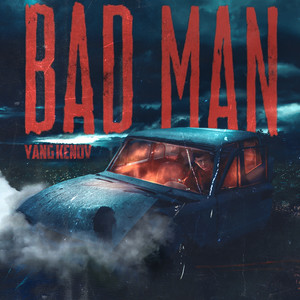 Bad Man (Explicit)