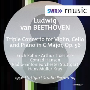 BEETHOVEN, L. van: Triple Concerto, Op. 56 (E. Röhn, A. Troester, C. Hansen, Stuttgart Radio Symphony, Müller-Kray)
