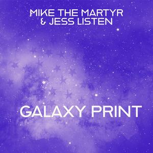 Galaxy Print (feat. Jess Listen) (Explicit)