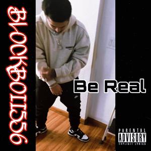 Be Real (Explicit)